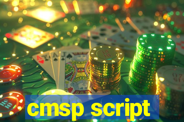 cmsp script